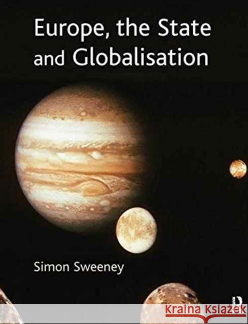 Europe, the State and Globalisation Simon Sweeney 9781138172661 Routledge - książka