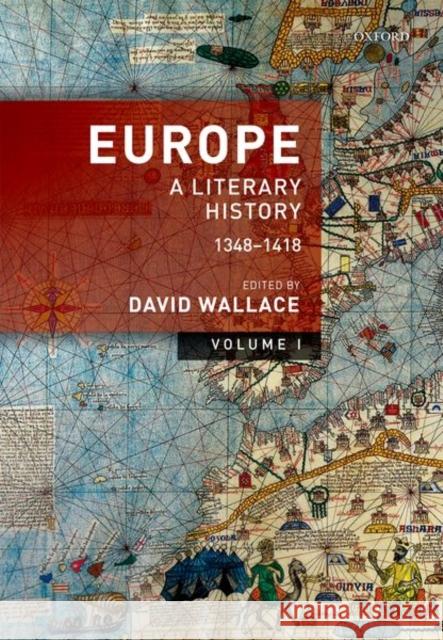 Europe: Volume 1: A Literary History, 1348-1418 David Wallace 9780198870647 Oxford University Press, USA - książka