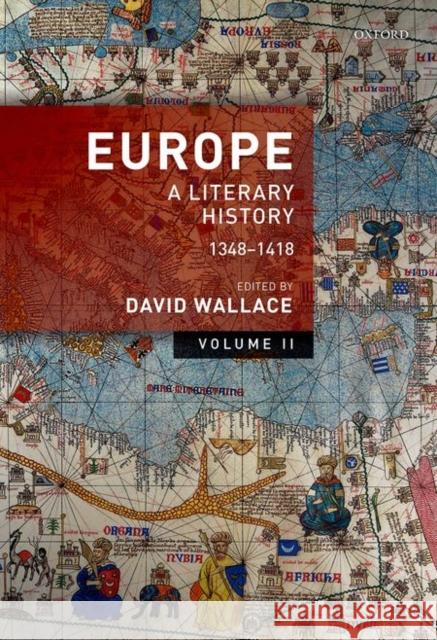 Europe: Volume 2: A Literary History, 1348-1418 Wallace, David 9780199580026 Oxford University Press, USA - książka