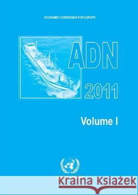 European Agreement Concerning the International Carriage of Dangerous Goods by Inland Waterways (Adn) United Nations 9789211391381 United Nations - książka