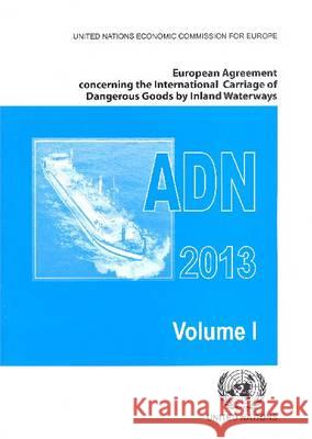 European Agreement Concerning the International Carriage of Dangerous Goods by Inland Waterways (Adn) United Nations 9789211391459  - książka
