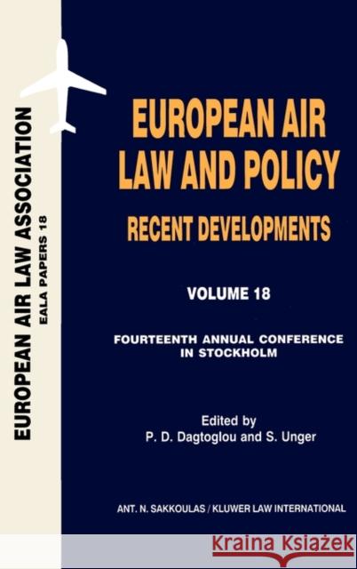 European Air Law and Policy: Recent Developments: Recent Developments, European Air Law and Policy Recent Developments Dagtoglou, P. D. 9789041122476 Kluwer Law International - książka