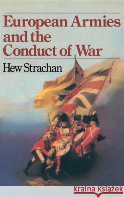 European Armies and the Conduct of War Hew Strachan 9781138129917 Routledge - książka