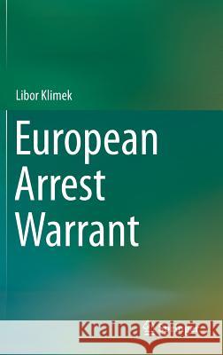 European Arrest Warrant Libor Klimek 9783319073378 Springer - książka