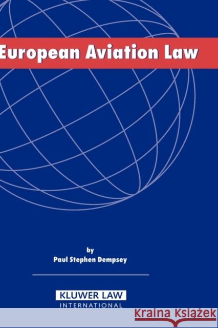 European Aviation Law Paul Stephen Dempsey 9789041122650 Kluwer Law International - książka