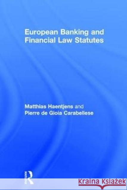 European Banking and Financial Law Statutes Matthias Haentjens Pierre d 9781138044227 Routledge - książka