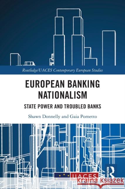 European Banking Nationalism: State Power and Troubled Banks Donnelly, Shawn 9781032369402 Taylor & Francis Ltd - książka