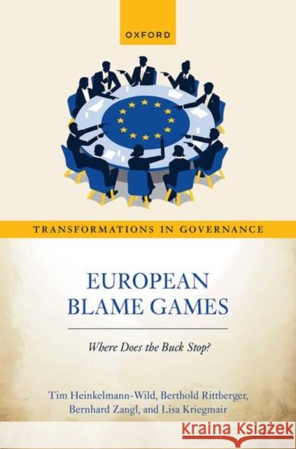 European Blame Games: Where does the buck stop? Dr Lisa (Project Manager European & International Affairs, Project Manager European & International Affairs, City of Mun 9780192870636 Oxford University Press - książka