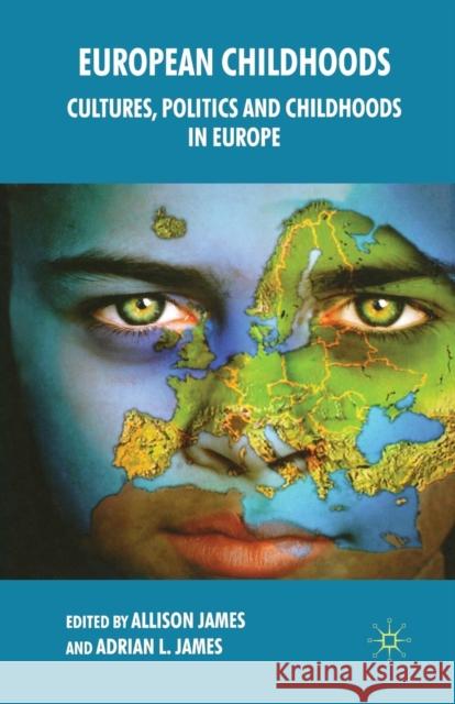 European Childhoods: Cultures, Politics and Childhoods in Europe James, Allison 9781349546398 Palgrave Macmillan - książka