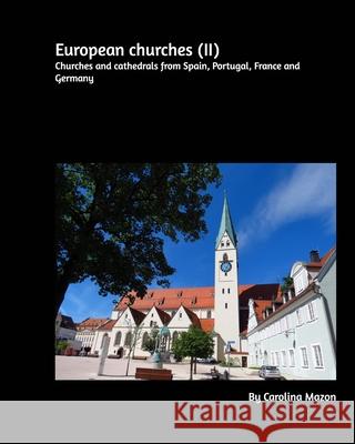 European churches II 20x25 Carolina Mazon 9781714811199 Blurb - książka