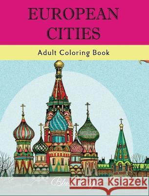 European Cities: Adult Coloring Book Blush Design 9789655751147 Valcal Software Ltd - książka