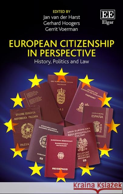 European Citizenship in Perspective: History, Politics and Law Jan van der Harst Gerhard Hoogers Gerrit Voerman 9781786435798 Edward Elgar Publishing Ltd - książka