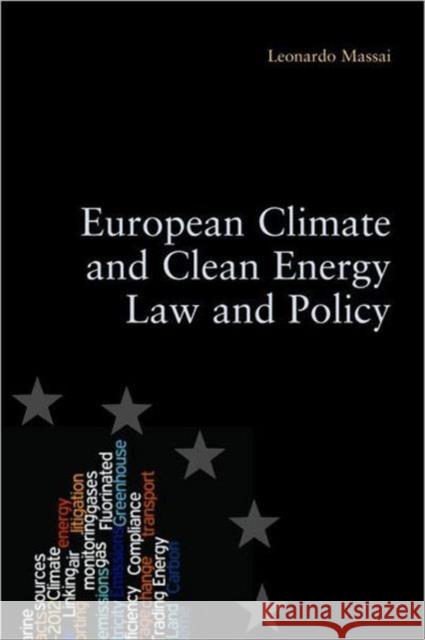 European Climate and Clean Energy Law and Policy Leonardo Massai 9781849712040  - książka