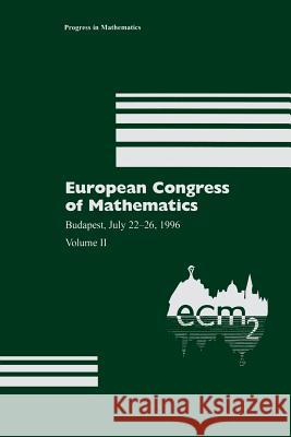 European Congress of Mathematics: Budapest, July 22-26, 1996 Volume II Balog, Antal 9783034898195 Birkhauser - książka