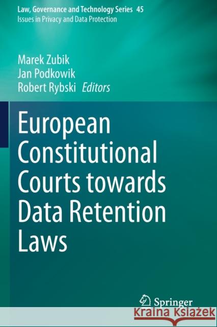 European Constitutional Courts Towards Data Retention Laws Zubik, Marek 9783030571917 Springer International Publishing - książka