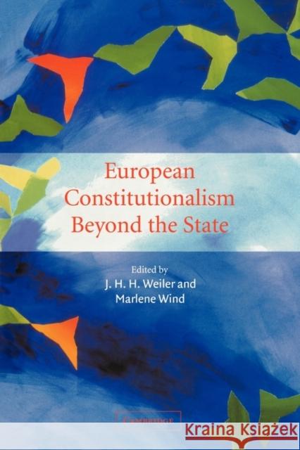 European Constitutionalism Beyond the State Weiler, J. H. H. 9780521796712 Cambridge University Press - książka