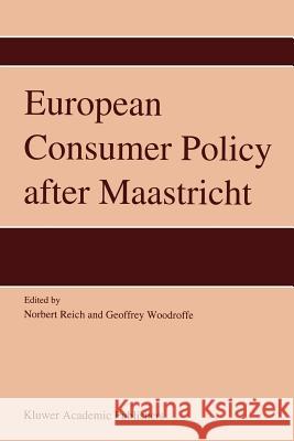 European Consumer Policy After Maastricht Reich, N. 9789048143818 Not Avail - książka