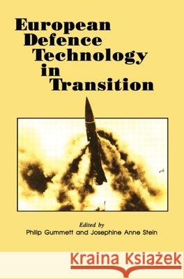 European Defence Technology in Transition Philip Gummett Josephine Ann Stein Philip Gummett 9789057021497 Taylor & Francis - książka