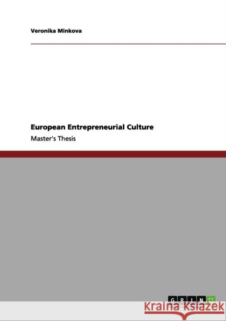 European Entrepreneurial Culture Veronika Minkova 9783656016724 Grin Verlag - książka