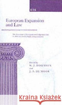 European Expansion and Law: The Encounter of European and Indigenous Law in the 19th- And 2th-Century Africa and Asia Moor, J. A. de 9780854967629 Berg Publishers - książka