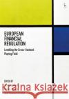 European Financial Regulation: Levelling the Cross-Sectoral Playing Field Veerle Colaert Danny Busch Thomas Incalza 9781509926459 Hart Publishing
