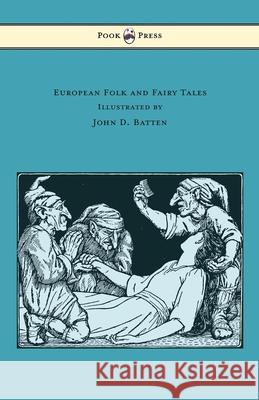 European Folk and Fairy Tales - Illustrated by John D. Batten Joseph Jacobs John D Batten  9781473328976 Pook Press - książka