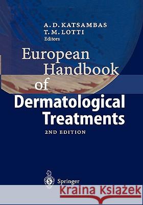 European Handbook of Dermatological Treatments Andreas D. Katsambas, Torello M. Lotti 9783642056574 Springer-Verlag Berlin and Heidelberg GmbH &  - książka
