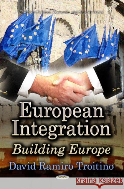 European Integration: Building Europe David Ramiro Troitino 9781624179426 Nova Science Publishers Inc - książka