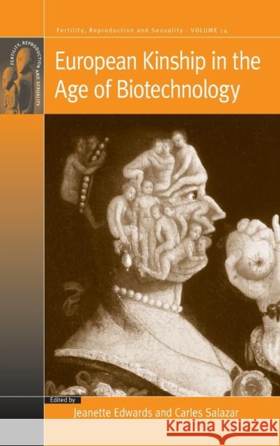 European Kinship in the Age of Biotechnology  Edwards 9781845455736  - książka