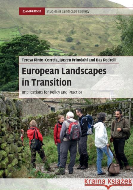 European Landscapes in Transition: Implications for Policy and Practice Teresa Pinto-Correia Jorgen Primdahl Bas Pedroli 9781107070691 Cambridge University Press - książka