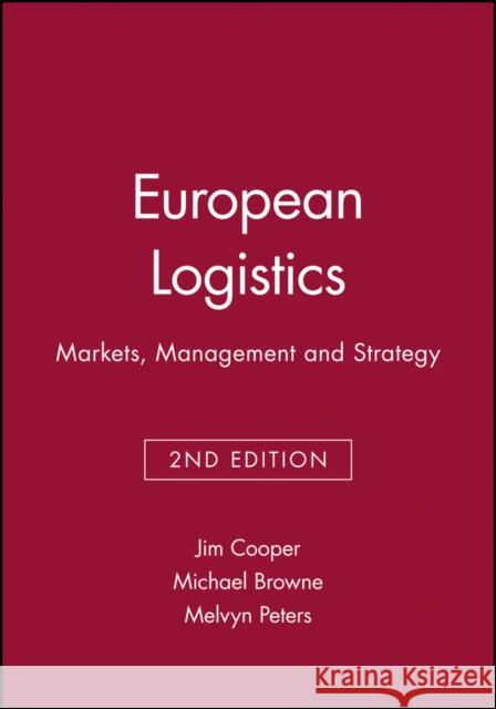 European Logistics: Markets, Management and Strategy Cooper, Jim 9780631192268 Wiley-Blackwell - książka