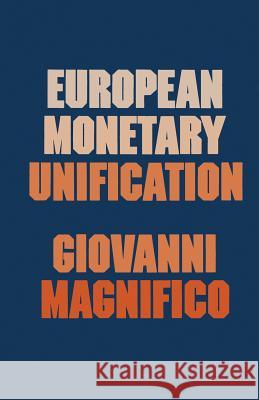 European Monetary Unification Giovanni Magnifico 9781349018147 Palgrave MacMillan - książka