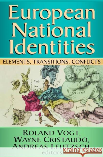European National Identities: Elements, Transitions, Conflicts Vogt, Roland 9781412852685 Transaction Publishers - książka