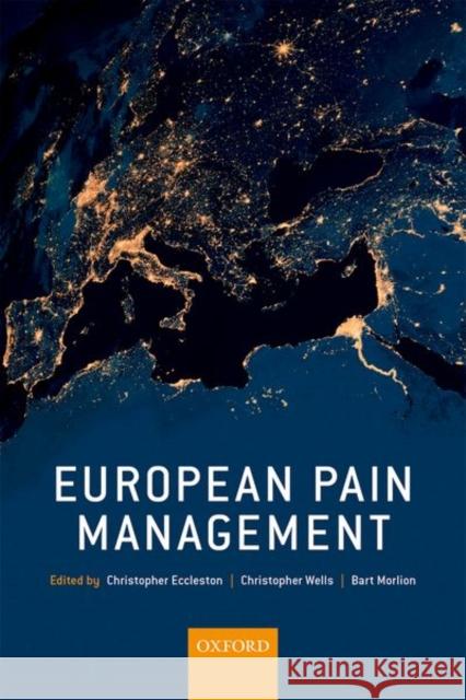 European Pain Management Christopher Eccleston Christopher Wells Bart Morlion 9780198785750 Oxford University Press, USA - książka