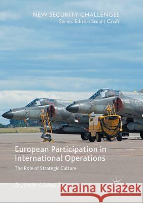 European Participation in International Operations: The Role of Strategic Culture Britz, Malena 9783319819594 Palgrave MacMillan - książka