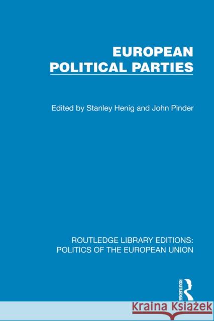 European Political Parties Stanley Henig John Pinder 9781041049555 Routledge - książka