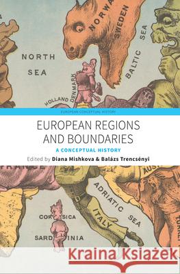 European Regions and Boundaries: A Conceptual History Diana Mishkova 9781785335846 Berghahn Books - książka