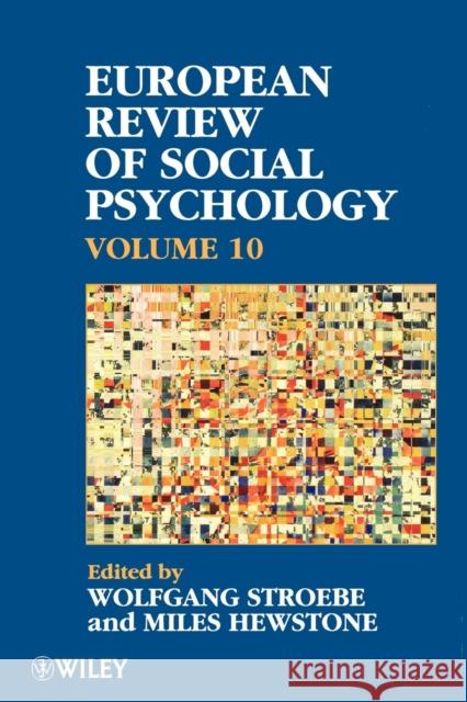 European Review of Social Psychology, Volume 10 Wolfgang Stroebe Miles Hewstone Wolfgang Stroebe 9780471899686 John Wiley & Sons - książka