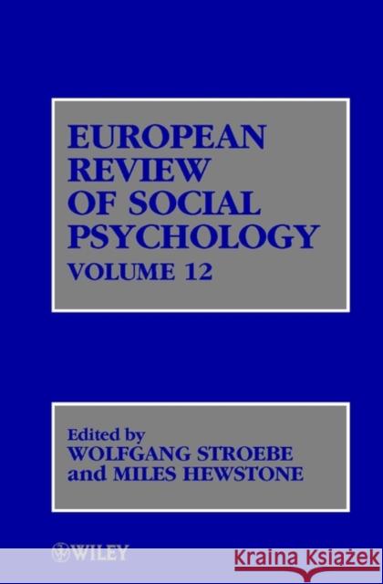 European Review of Social Psychology, Volume 12 Stroebe, Wolfgang 9780471486756 John Wiley & Sons - książka