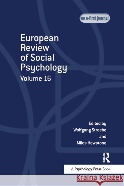 European Review of Social Psychology: Volume 16 Wolfgang Stroebe Miles Hewstone 9781138883291 Psychology Press - książka