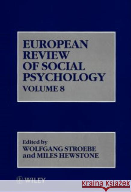 European Review of Social Psychology, Volume 8 Stroebe                                  Hewstone                                 Miles Hewstone 9780471979494 John Wiley & Sons - książka