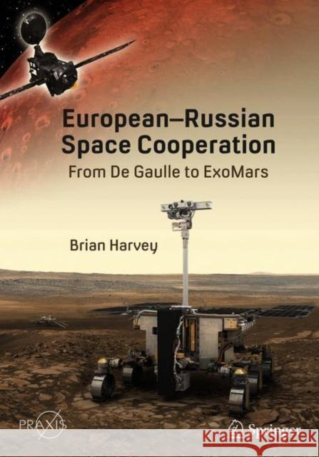 European-Russian Space Cooperation: From de Gaulle to Exomars Brian Harvey 9783030676841 Springer - książka