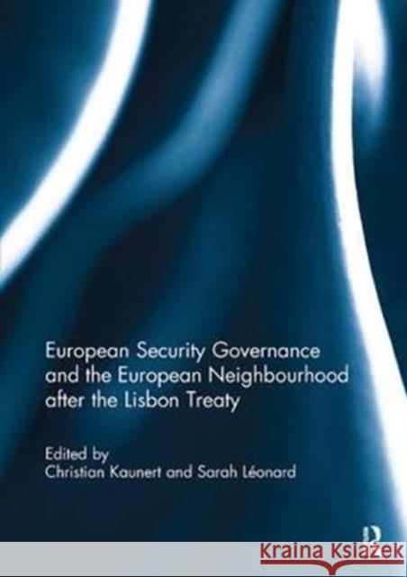 European Security Governance and the European Neighbourhood After the Lisbon Treaty  9781138109216 Taylor and Francis - książka