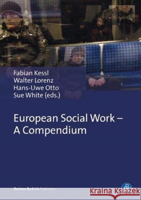 European Social Work - A Compendium Kessl, Fabian 9783847401476 Barbara Budrich - książka