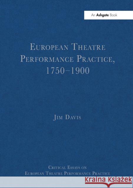 European Theatre Performance Practice, 1750�1900 Jim Davis 9781032918921 Routledge - książka