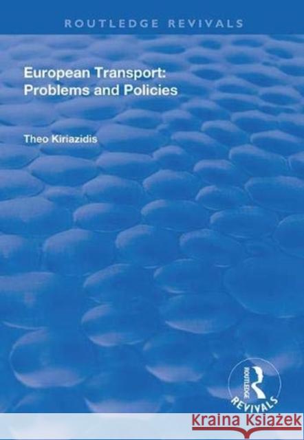 European Transport: Problems and Policies Theo Kiriazids 9781138330702 Routledge - książka