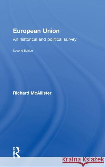 European Union: An Historical and Political Survey McAllister, Richard 9780415407625 Routledge - książka