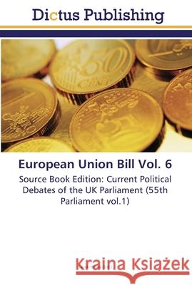 European Union Bill Vol. 6 White, Sarah 9783845467351 Dictus Publishing - książka