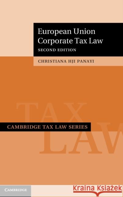 European Union Corporate Tax Law Christiana H. J. I. Panayi (Queen Mary University of London) 9781108839020 Cambridge University Press - książka