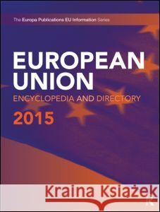 European Union Encyclopedia and Directory 2015 Europa Publications 9781857437379 Routledge - książka